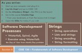 Software Development Strings Processes€¦ · Modern software engineering uses: High-level languages and interpreters/compilers Powerful Integrated Development Environments (IDEs)