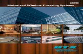 BuyLine 3327 Motorized Window Covering Systems · excellence in system and control design, engineering and manu-facturing. BTX systems have been specifically engineered for ... curved