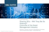 Lunch Presentation Roaring 20's – Will They Be So Roaring ... · Roaring 20's – Will They Be So Roaring? Overview of the Asset Management Industry. Lunch Presentation. AGENDA