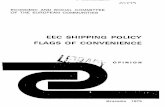 EEC SHIPPING POLICY FLAGS OF CONVENIENCEaei.pitt.edu/41717/1/A5899.pdf · 2013. 4. 19. · flags of' convenienc~ -----;:.:. own-initiative opinion problems currently facing shipping