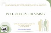 POLL OFFICIAL TRAINING - Home | DeKalb County, GA...Absentee Votingby Mail Any eligible voter may request an absentee ballot by mail without offering a reason for the entire absentee