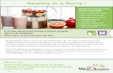 Healthy in a Hurry · 2017. 4. 11. · 4.6.17 Keys to Success Prep and cook on the weekends (or whenever you have a couple extra hours) A few hours of prep work on the weekend will