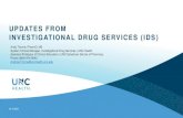 UPDATES FROM INVESTIGATIONAL DRUG SERVICES (IDS) · 2020. 6. 18. · UNC Health UPDATES FROM INVESTIGATIONAL DRUG SERVICES (IDS) 06.18.2020 Andy Thorne, PharmD, MS System Clinical