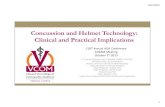 Concussion and Helmet Technology: Clinical and Practical ... · Stefan Duma PhD Steve Rowson, PhD ... In Situ Brain Biomechanics • High Speed X-Ray Cadaver Experiments – Head