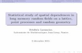 Statisticalstudyofspatialdependencesin ...lavancie/... · Self-similarity, Long memory Point processes, random geometry Introduction Longmemory,self-similarityin(multivariate)timeseries: