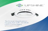 Technical Application Guide for UP SHINE LED Downlight...CL102 LED recessed downlight adopts super slim and compact design, perfectly suitable for the narrow ceiling installation.