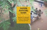 SAIGON SURVIVAL GUIDE - NASPAA...Be the MasterChef in a Cooking Class Learning to cook your favorite Saigonese dish is a good idea to recreate and introduce your favorite food memories