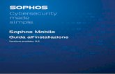 Sophos Mobile · • Il sistema operativo del computer utilizzato deve essere supportato da Sophos Mobile. • Il computer deve avere come minimo una scheda di rete. • Il computer