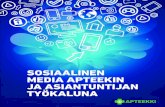 SOSIAALINEN MEDIA APTEEKIN JA ASIANTUNTIJAN TYÖKALUNA · Sosiaalinen media on tärkeä ja keskeinen väline ihmisten ja organisaatioiden välisessä kanssakäymisessä. Se tarjoaa
