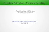Probability Distributions. Conditional Probability · 2016. 5. 16. · Probability distribution, p: assignment of probabilities to outcomes in S so that - 0