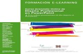 FORMACIÓN E-LEARNING · 2019. 6. 12. · Formación E-Learning Curso Avanzado Online de Diseño Profesional en PowerPoint 6 10 horas MÓDULO 2. Elementos básicos de diseño en Powerpoint