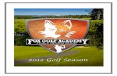 Welcome to the Fox Golf Academy!...18 holes of golf with a power cart at the Fox Meadow Golf Club each day! _____ Ladies Camps We are proud to offer a ladies only camp at the Fox Golf