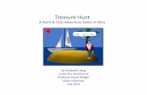 Treasure’Hunt - cs.duke.edu€¦ · Treasure’Hunt A’Point&’Click ... Click#on#the#Xthatappears#to#reveal#the#treasure!# The#fun#in#adventure#games#is#the#puzzle#thatthe#user#mustﬁgure#outin#order#to#
