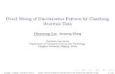 Direct Mining of Discriminative Patterns for Classifying ...dbgroup.cs.tsinghua.edu.cn/chuancong/publications/kdd10...Direct Mining of Discriminative Patterns for Classifying Uncertain