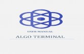 USER MANUAL - Algo TerminalWelcome to the User Manual of our web-based Algo trading platform called ALGO Terminal. Read this PDF document carefully to understand how automatic trading