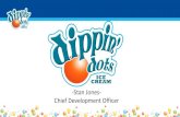 -Stan Jones- Chief Development Officer...Corporate Headquarters •Dippin Dots LLC •Headquarters: Paducah, KY •Main Production Facility and Warehouse ... hundreds of fairs, festivals