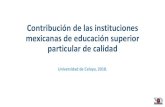 Contribución de las instituciones mexicanas de educación ...€¦ · 3.1.Aportaciones y contribuciones de las IESP. Estudiantes de IESP de perfil medio y bajo representan sus estudios