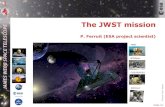 The JWST mission - LAM · The James Webb Space Telescope (JWST) mission in a nutshell • JWST will be one of the “great observatories” of the next decade. • Often presented