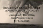 Emergency Response and Preparedness for Disasters · and Preparedness for Disasters. Scott Thompson. Executive Director. Oklahoma Department of Environmental Quality. DISASTERS ...