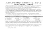 ACADEMIC WRITING 2010dias/pdfs/2010-A-W-TeachersGuide.pdfACADEMIC WRITING 2010 TEACHERS‟ GUIDE Academic Writing is the most difficult course in the IE Program. Many more students