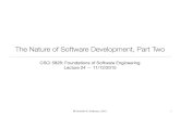 The Nature of Software Development, Part Twokena/classes/5828/f15/lectures/24-nature... · • and how to build a complete, deployable feature (user story) • At the beginning, your