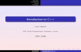 Introduction to C++ - École Polytechniqueliberti/teaching/c++/online/course.pdf · Preamble Introduction Classes Templates Course Course structure Timetable Lectures/TDs: mondays