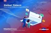 Rebel Talentwebinar.challengenetwork.it/wp-content/uploads/... · 2 asterClass 2 28 & 30 September 2020 | 3.00 - 5.00 pm (CET) 29 September & 1 October 2020 | 3.00 - 5.00 pm (CET).
