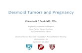 Desmoid Tumors and Pregnancy...Dana-Farber Cancer Institute Harvard Medical School ... desmoid after first pregnancy •Treatment – watchful waiting, with no growth •During second