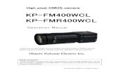 KP-FM400WCL KP-FMR400WCL · 2020. 1. 22. · High pixel CMOS camera KP-FM400WCL KP-FMR400WCL Operation Manual Hitachi Kokusai Electric Inc. The second edition in August, 2012. RoHS