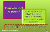 Can you spot a scam? - Halton Borough Council · The scammers want your personal information – if you give them the information they ask for they can steal your identity. People