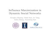 Influence Maximization in Dynamic Social Networkskeg.cs.tsinghua.edu.cn/jietang/publications/slides-ICDM13-Zhuang-et-al-Dynamic...Inﬂuence’Maximizaon 0.6 0.5 0.1 0.4 0.6 0.1 0.8