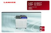 MP C307 MP C407 - Ricoh USA€¦ · Get more work done in less time—even when space is limited Digitize documents at the speed of business Scan two-sided documents with the MP C307/MP