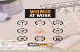 WHMIS at Work, BK40, WorkSafeBC - RFABCDigital+Assets/pdf/whmis.pdfThe Workplace Hazardous Materials Information System (WHMIS) provides information about many hazardous materials