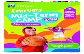 Mid-Term February CHECK OUT OUR Sport Feb MidTerm Camp... · (2.30pm-5pm) 17th - 21st February DAILY BOOKINGS CamP 4 - 12 yrs CamP + pre/after-camp CamP + pre-camp CamP + after-camp