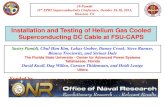 Installation and Testing of Helium Gas Cooled Superconducting …mydocs.epri.com/docs/PublicMeetingMaterials/MRNYPKPLTGV/19-P… · Installation and Testing of Helium Gas Cooled Superconducting