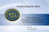 Controlling the Mob - Michigan · • YouTube – Video and social networking. Enables compelling video content and feedback. ... Crisis Communicator: Twitter • Twitter is one of
