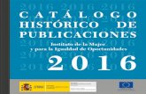 Catálogo histórico de publicaciones 2016 · 2016 2016 2016 2016 2016 2016 2016 2016 2016 2016 2016 2016 2016 2016 2016 2016 2016 2016 CATÁLOGO HISTÓRICO DE PUBLICACIONES Instituto