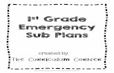 Emergency Sub Plans - The Curriculum Corner€¦ · © . 1. st. Grade . Emergency . Sub Plans . created by . The Curriculum Corner