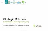 North America’s leader in glass recycling...2020/02/28  · Presentation - Strategic Materials Update Author Strategic Materials Subject Presentation for teh Feburary 2020 Wisconisn
