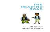 THE READING ROADLong & Short Vowels The tricky thing about vowels is that every vowel letter — a, e, i, o and u — can make more than one sound. When a vowel letter is in the middle