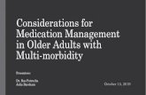 Considerations for Medication Management in Older Adults with … · Tips/Ideas A) A good medication review is essential!!! B) Deprescribe. C) One medication change at a time. D)