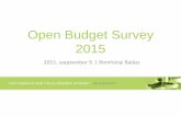 Open Budget Survey 2015 - KFIBkfib.hu/uploads/OBS2015/OBI2015_magyar_prezentacio.pdf · Mi az Open Budget Index? • Az OBS 140 kérdéséből a 8 legfontosabb költségvetési dokumentumot