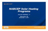 NABCEP Solar Heating Programs€¦ · Solar Heating Installer Certification • Voluntary certiﬁcation • Established in 2006 • 186 installers certiﬁed in U.S. and Canada