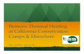 Biomass Thermal Heating at California Conservation Camps ... · Boiler building approximately 30 by 40 feet (includes fuel bin) Approximately 1,356 feet of hot water distribution