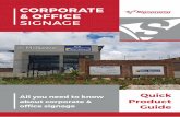 CORPORATE & OFFICE SIGNAGE · 2020. 6. 25. · Pylon Signs, Monument Signs, Metal Panel & Post Signs, Billboards and Aluminium Composite Signs Banners, Flags, Fence Mesh Signs, A-Frames