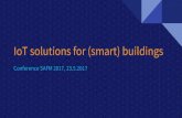 IoT solutions for (smart) buildings€¦ · IoT meets buildings An IoT platform can help you: Collect valuable data not only from various BMS (HVAC, lighting, security, …) but also