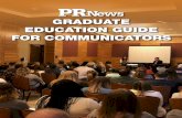 GRADUATE EDUCATION GUIDE FOR COMMUNICATORS · master’s degree in public communications from American University as a way for her to expand on her 10 years of experience across the