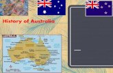 History of Australia - TELECOM NEWSbarneslearning.weebly.com/uploads/8/5/3/9/85391856/... · History of Australia –Aborigines –Native people of Australia arrived from southeast