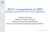 JICA s cooperation on ESC - JICA.pdf · 2020. 3. 5. · A selected project receives assistance from JICA up to 10-100 million yen for the project expenses for a cooperation period