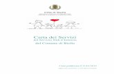 Carta dei Servizi - Biella · La Carta, insieme alle altre arte dei servizi del Comune di Biella, rappresenta uno degli ambiti di attività del “Sistema qualità”, l’insieme